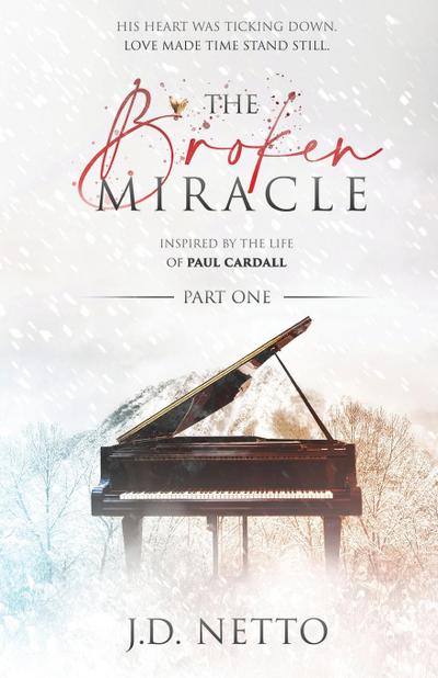 The Broken Miracle - Inspired by the Life of Paul Cardall