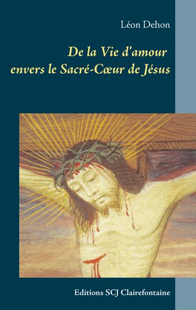 De la Vie d’amour envers le Sacré-C¿ur de Jésus