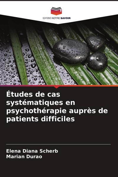 Études de cas systématiques en psychothérapie auprès de patients difficiles