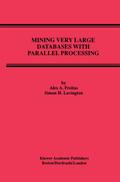 Mining Very Large Databases with Parallel Processing