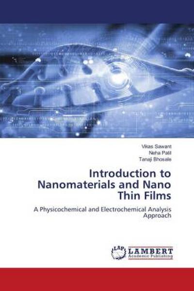 Introduction to Nanomaterials and Nano Thin Films
