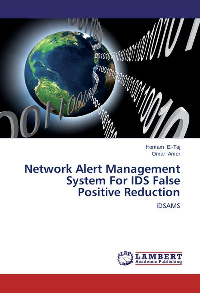 Network Alert Management System For IDS False Positive Reduction