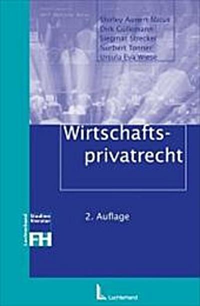 Wirtschaftsprivatrecht - Shirley Aunert-Micus, Dirk Güllemann, Siegmar Streckel, Norbert Tonner, Ursula E Wiese