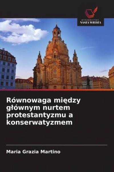 Równowaga mi¿dzy g¿ównym nurtem protestantyzmu a konserwatyzmem