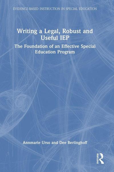 Writing a Legal, Robust and Useful IEP