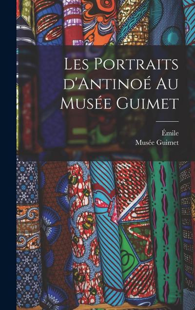 Les portraits d’Antinoé au Musée Guimet