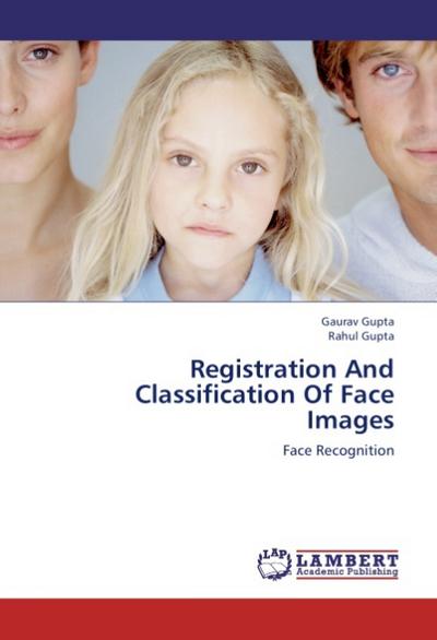 Registration And Classification Of Face Images