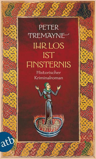 Ihr Los ist Finsternis: Historischer Kriminalroman (Schwester Fidelma ermittelt, Band 29)