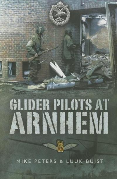 Glider Pilots at Arnhem