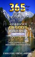 365 Days of Praise, Thanksgiving & Assurance of God’s Promises: Volume 1