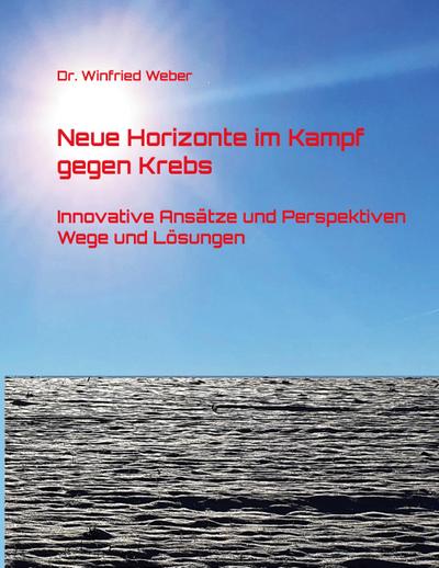 Neue Horizonte im Kampf gegen Krebs