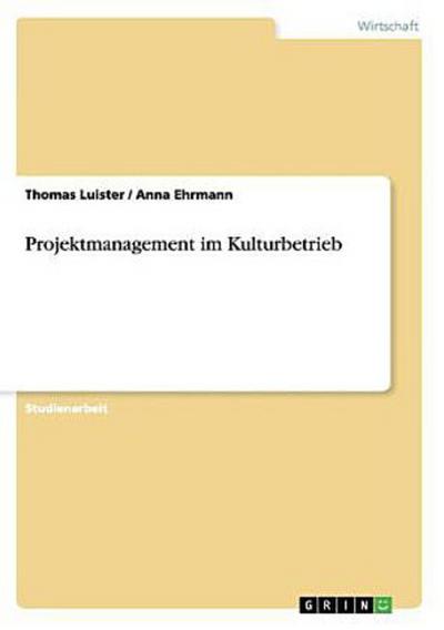 Projektmanagement im Kulturbetrieb
