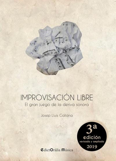 Improvisación libre : el gran juego de la deriva sonora