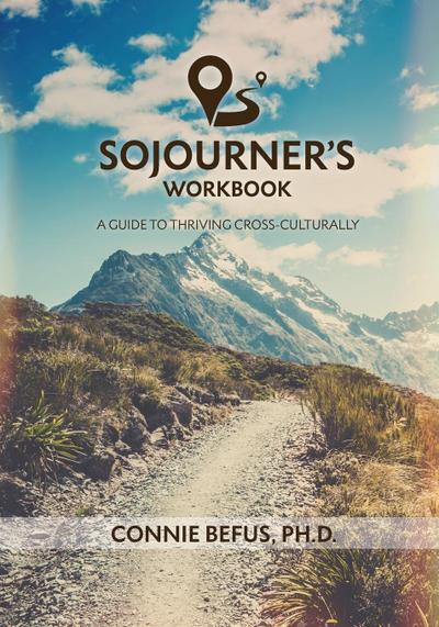 Sojourner’s Workbook: A Guide to Thriving Cross-Culturally