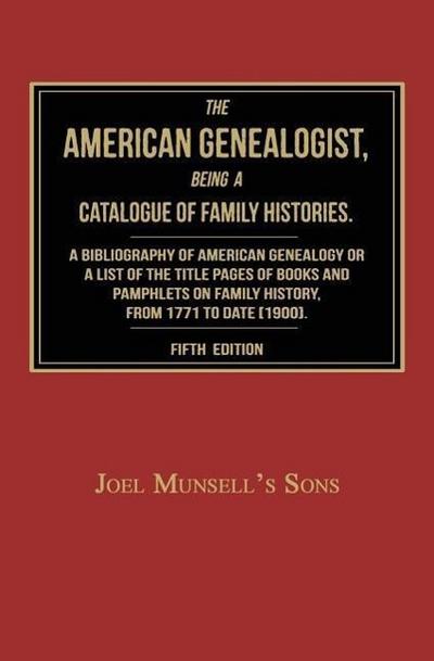 The American Genealogist, Being a Catalogue of Family Histories