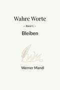 Wahre Worte – Band 1: Bleiben