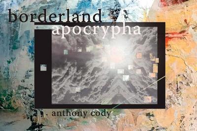 Borderland Apocrypha - Cody Cody