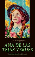 Ana de las Tejas Verdes - Colección Completa: Libros 1-8