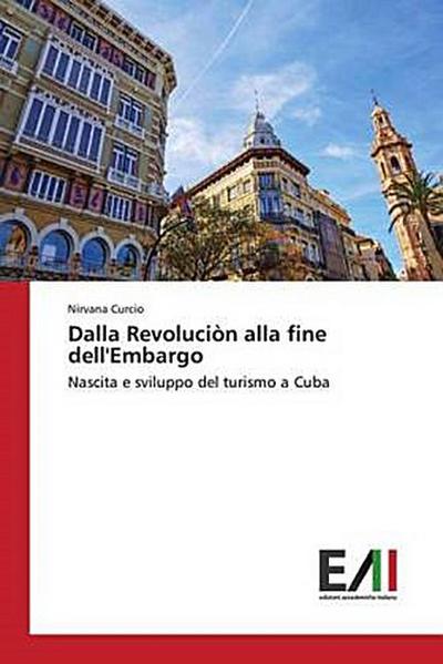 Dalla Revoluciòn alla fine dell’Embargo