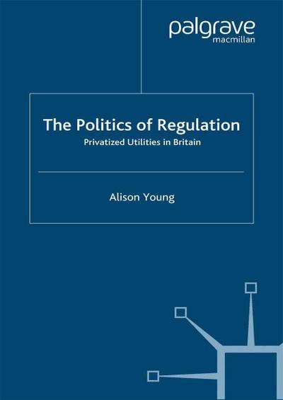 The Politics of Regulation