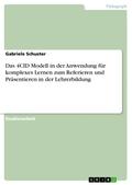 Das 4CID Modell in der Anwendung für komplexes Ler