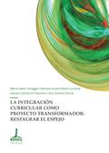 La integración curricular como proyecto transformador: restaurar el espejo