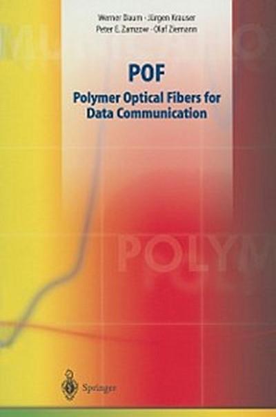 POF - Polymer Optical Fibers for Data Communication