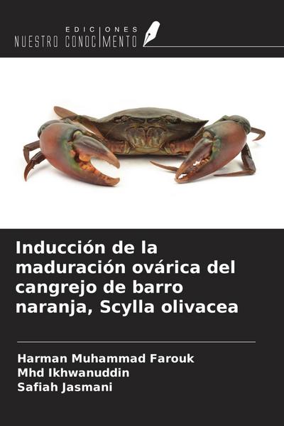 Inducción de la maduración ovárica del cangrejo de barro naranja, Scylla olivacea
