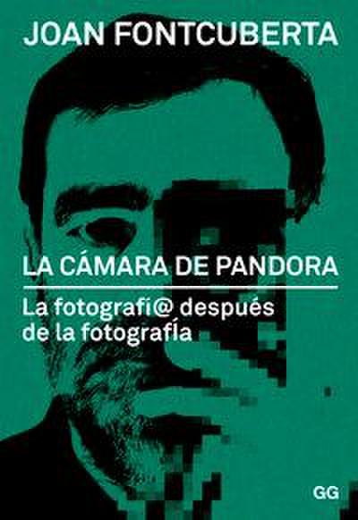 La cámara de Pandora : la fotografí@ después de la fotografía