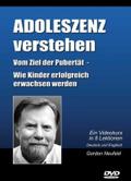 Adoleszenz verstehen - Vom Ziel der Pubertät oder Wie Kinder erfolgreich erwachsen werden, 4 DVD-Video