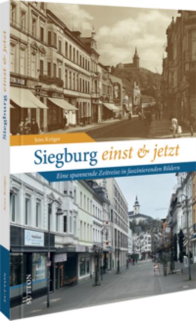 Siegburg einst und jetzt