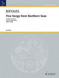 Five Songs from Northern Seas: for tenor and piano. Tenor und Klavier.