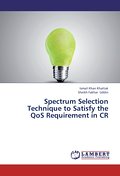 Spectrum Selection Technique to Satisfy the QoS Re