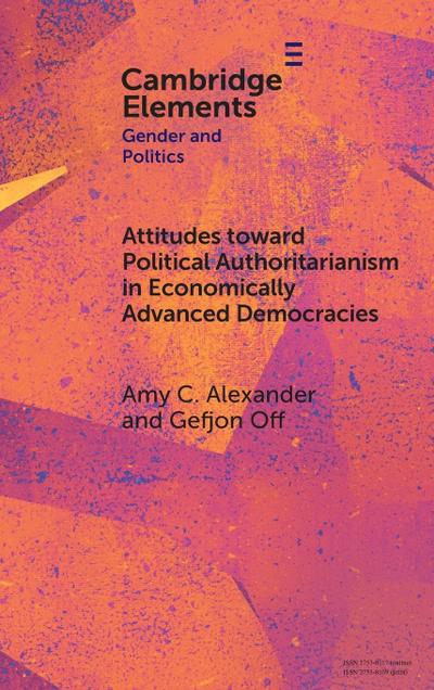 Attitudes toward Political Authoritarianism in Economically Advanced Democracies