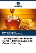Tetracyclinrückstände in Honig - Bestimmung und Qu