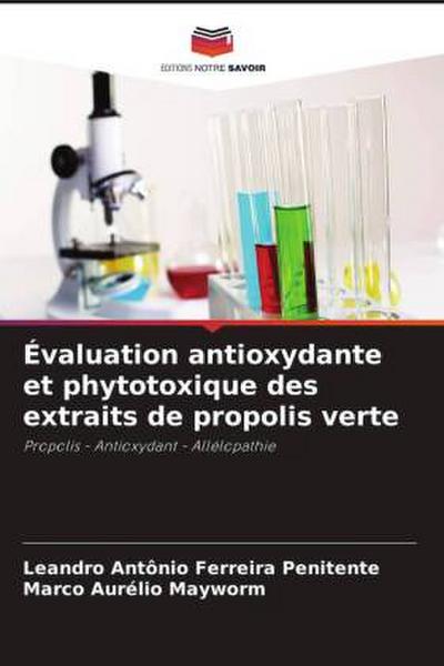 Évaluation antioxydante et phytotoxique des extraits de propolis verte