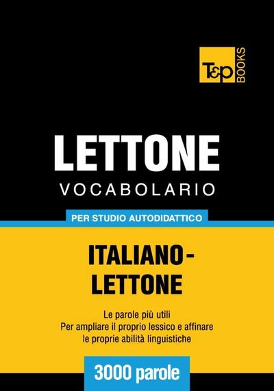 Vocabolario Italiano-Lettone per studio autodidattico - 3000 parole