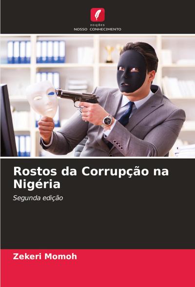 Rostos da Corrupção na Nigéria
