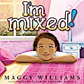 I’m Mixed!
