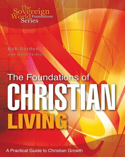 Gordon, B: Foundations of Christian Living