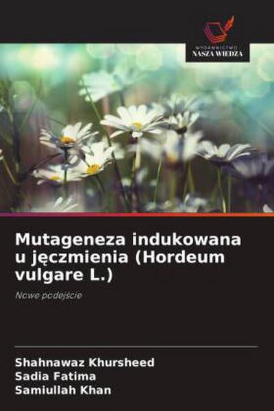Mutageneza indukowana u j¿czmienia (Hordeum vulgare L.)