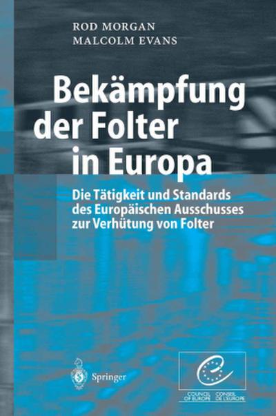 Bekämpfung der Folter in Europa