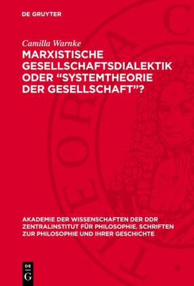 Marxistische Gesellschaftsdialektik oder "Systemtheorie der Gesellschaft"?