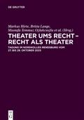 Theater ums Recht – Recht als Theater