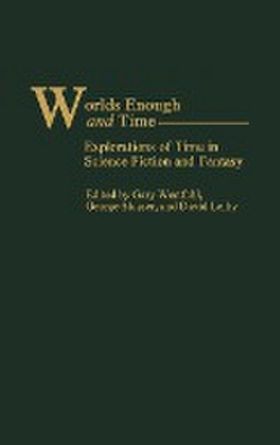 Worlds Enough and Time - David Leiby