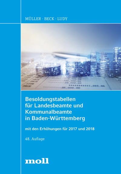 Besoldungstabellen für Landesbeamte und Kommunalbeamte in Baden-Württemberg mit den Erhöhungen für 2017 und 2018