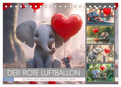 Der rote Luftballon - Elefant und Maus zeigen Dir das Jahr (Tischkalender 2026 DIN A5 quer), CALVENDO Monatskalender