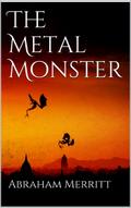 The Metal Monster