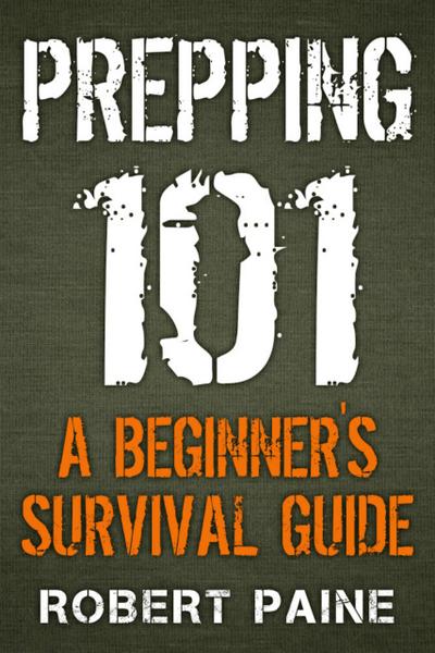 Prepping 101: A Beginner’s Survival Guide