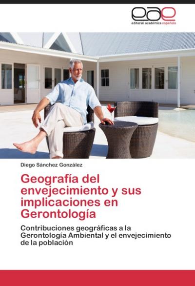 Geografía del envejecimiento y sus implicaciones en Gerontología